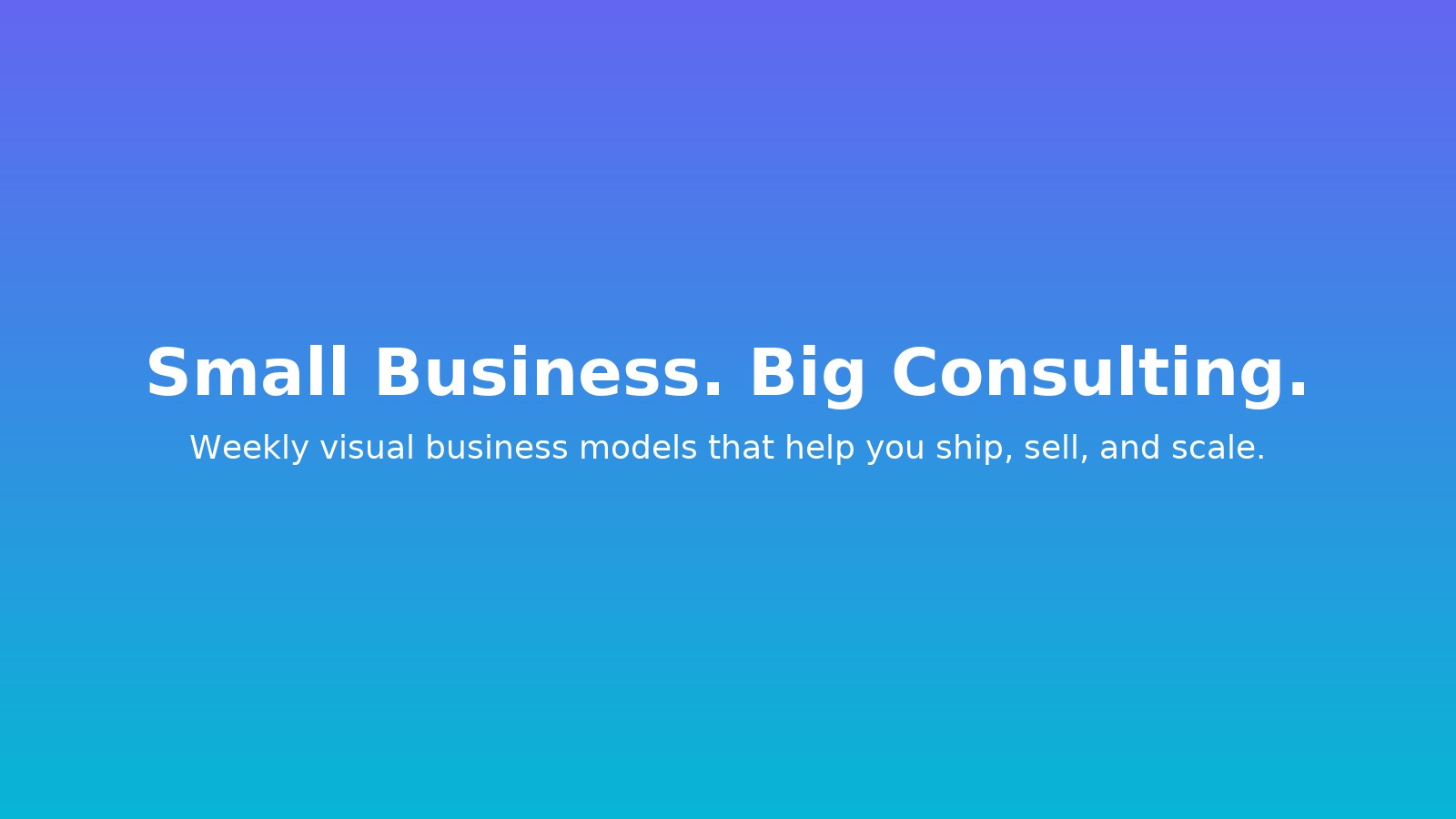 Hero visual: Small Business. Big Consulting.